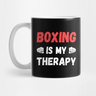 Boxing is my therapy, Funny gift for boxer Mug